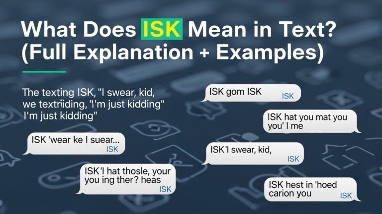 What Does ISK Mean in Text? (Full Explanation + Examples)